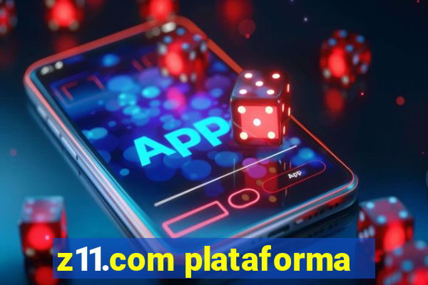 z11.com plataforma